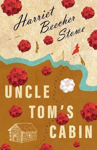 Cover image for Uncle Tom's Cabin; Or; Life Among the Lowly