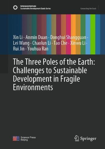 Cover image for The Three Poles of the Earth: Challenges to Sustainable Development in Fragile Environments