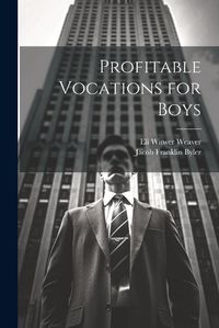 Cover image for Profitable Vocations for Boys