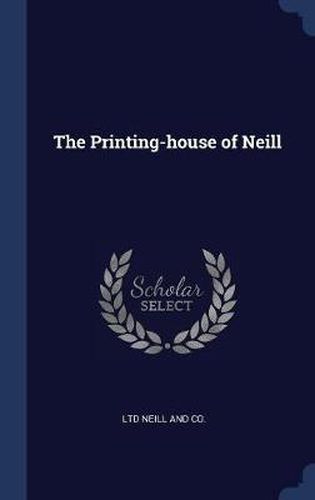 Cover image for The Printing-House of Neill