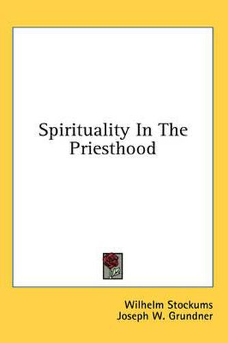 Cover image for Spirituality in the Priesthood