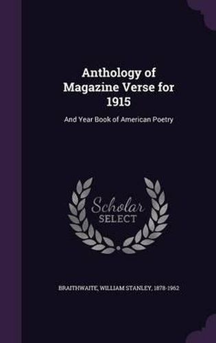 Cover image for Anthology of Magazine Verse for 1915: And Year Book of American Poetry