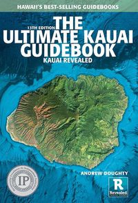 Cover image for The Ultimate Kauai Guidebook: Kauai Revealed