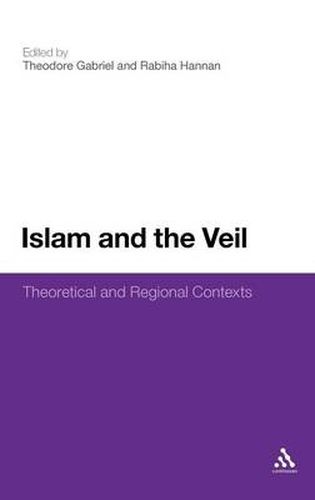 Cover image for Islam and the Veil: Theoretical and Regional Contexts