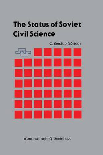 Cover image for The Status of Soviet Civil Science: Proceedings of the Symposium on Soviet Scientific Research, NATO Headquarters, Brussels, Belgium, September 24-26, 1986