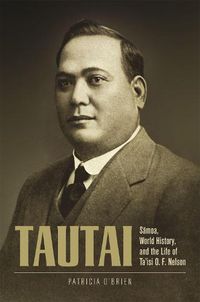 Cover image for Tautai: Samoa, World History, and the Life of Ta'isi O. F. Nelson