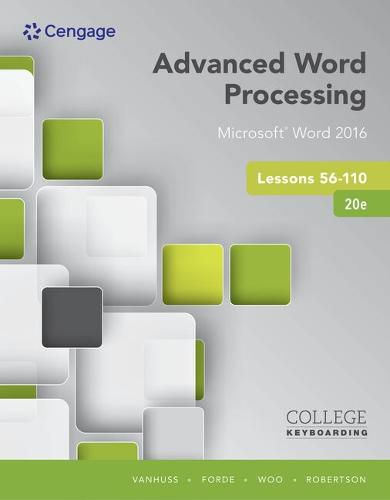 Bundle: Keyboarding and Word Processing Essentials Lessons 1-55: Microsoft Word 2016, Spiral Bound Version, 20th + Advanced Word Processing Lessons 56-110: Microsoft Word 2016, Spiral Bound Version, 20th