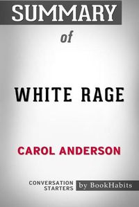 Cover image for Summary of White Rage by Carol Anderson Conversation Starters