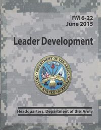 Cover image for Leader Development FM 6-22