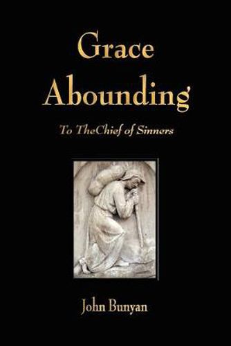 Cover image for Grace Abounding to the Chief of Sinners