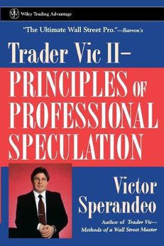 Cover image for Trader Vic II: Principles of Professional Speculation