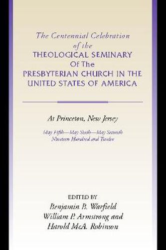 Cover image for Centennial Celebration of the Theological Seminary of the Presbyterian Church in the United States O