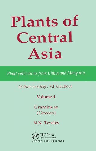 Cover image for Plants of Central Asia - Plant Collection from China and Mongolia, Vol. 4: Gramineae (Grasses)