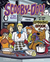 Cover image for Scooby-Doo! a Time Mystery: The Case of the Spinning Spook