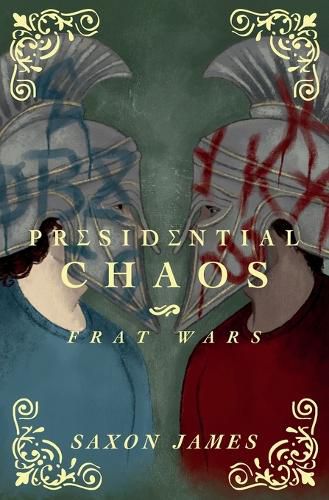 Cover image for Frat Wars: Presidential Chaos