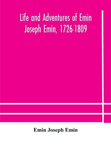 Cover image for Life and adventures of Emin Joseph Emin, 1726-1809