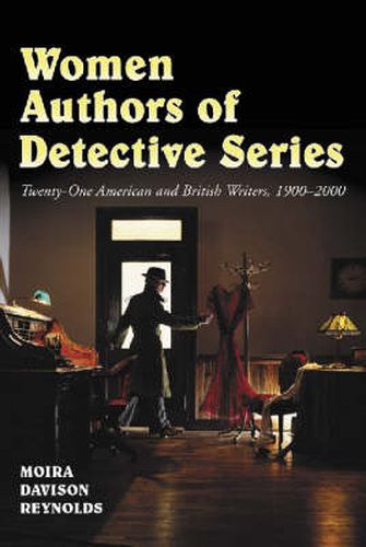 Women Authors of Detective Series: Twenty American and British Authors, 1900-2000