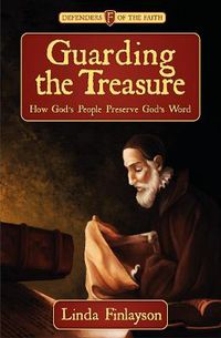 Cover image for Guarding the Treasure: How God's People Preserve God's Word