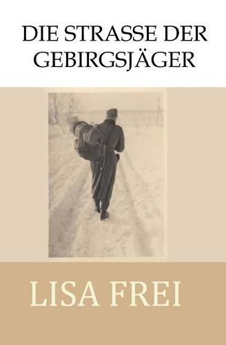 Cover image for Die Strasse der Gebirgsjager