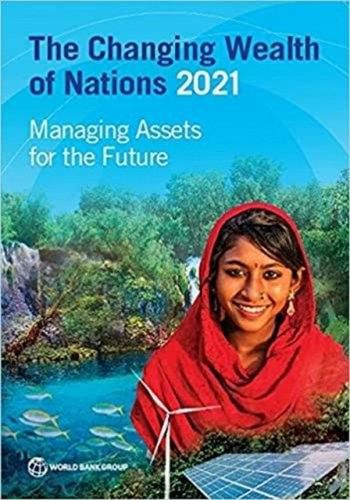 Cover image for The Changing Wealth of Nations 2021: Managing Assets for the Future