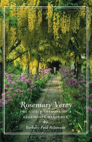 Cover image for Rosemary Verey: The Life & Lessons of a Legendary Gardener