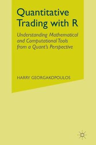 Cover image for Quantitative Trading with R: Understanding Mathematical and Computational Tools from a Quant's Perspective