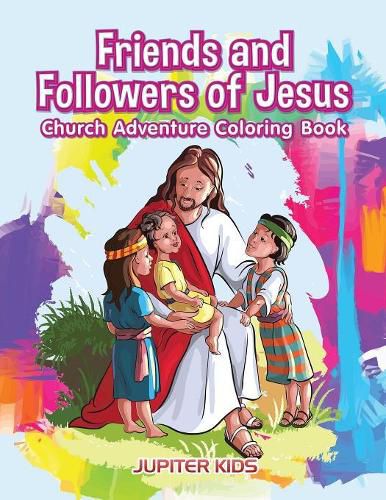 Cover image for Friends and Followers of Jesus Church Adventure Coloring Book