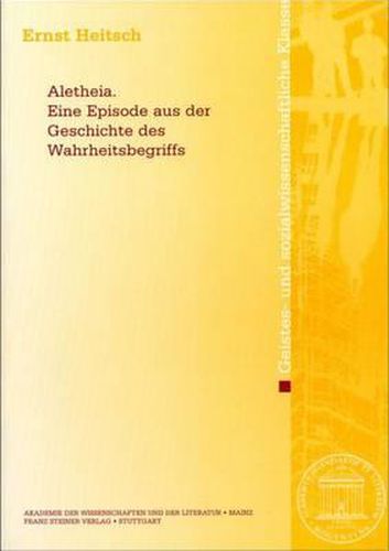 Cover image for Aletheia: Eine Episode Aus Der Geschichte Des Wahrheitsbegriffs