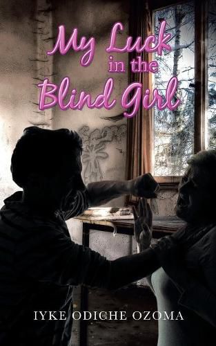 Cover image for My Luck in the Blind Girl
