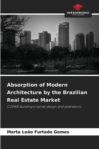 Cover image for Absorption of Modern Architecture by the Brazilian Real Estate Market