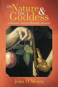 Cover image for On Nature and the Goddess in Romantic and Post-Romantic Literature