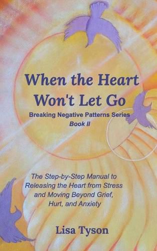Cover image for When the Heart Won't Let Go