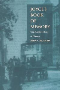 Cover image for Joyce's Book of Memory: The Mnemotechnic of Ulysses