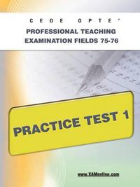 Cover image for Ceoe Opte Oklahoma Professional Teaching Examination Fields 75-76 Practice Test 1