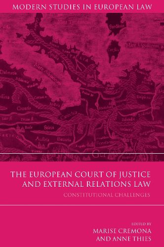 Cover image for The European Court of Justice and External Relations Law: Constitutional Challenges