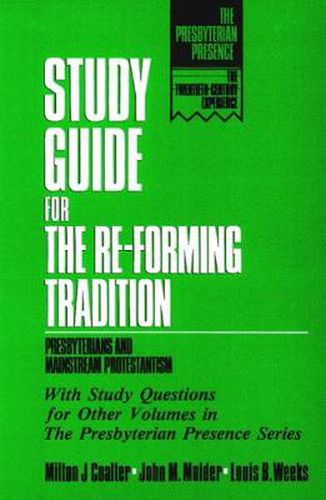 Cover image for Study Guide for the Re-Forming Tradition: Presbyterians and Mainstream Protestantism