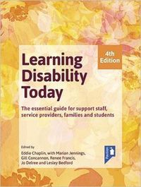Cover image for Learning Disability Today fourth edition: The essential handbook for carers, service providers, support staff, families and students