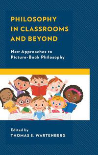 Cover image for Philosophy in Classrooms and Beyond: New Approaches to Picture-Book Philosophy