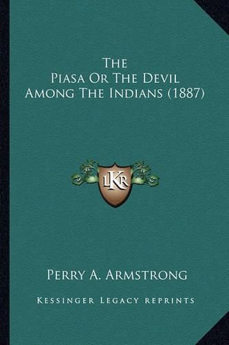 The Piasa or the Devil Among the Indians (1887)