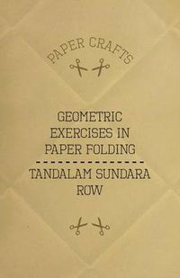 Cover image for T. Sundara Row's Geometric Exercises In Paper Folding