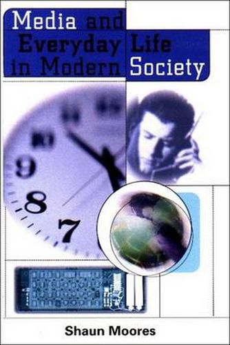 Cover image for Media and Everyday Life in Modern Society