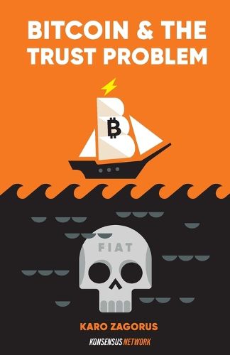 Bitcoin and The Trust Problem