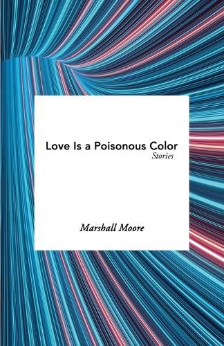 Cover image for Love Is a Poisonous Color