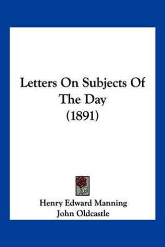 Cover image for Letters on Subjects of the Day (1891)