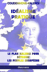 Cover image for Idealisme Pratique: Le plan Kalergi pour detruire les peuples europeens