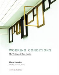 Cover image for Working Conditions: The Writings of Hans Haacke