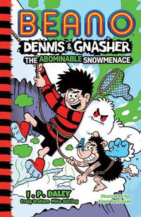 Cover image for Beano Dennis & Gnasher: The Abominable Snowmenace