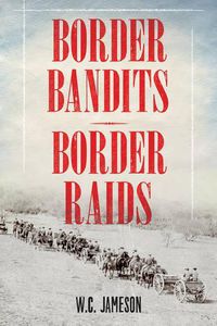 Cover image for Border Bandits, Border Raids