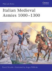 Cover image for Italian Medieval Armies 1000-1300