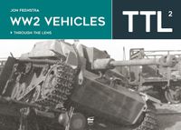 Cover image for WW2 Vehicles Through the Lens Vol.2